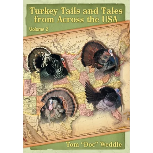 Turkey Tails and Tales from Across the USA: Volume 2