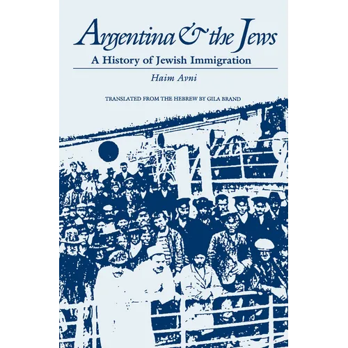 Argentina and the Jews: A History of Jewish Immigration