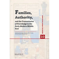 Families, Authority, and the Transmission of Knowledge in the Early Modern Middle East