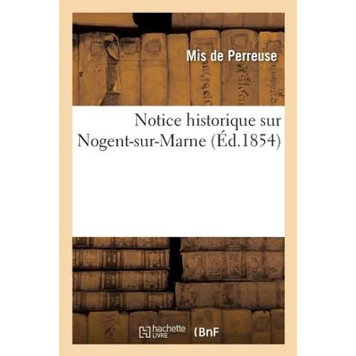 Notice Historique Sur Nogent-Sur-Marne