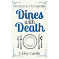 Madame Pompette Dines with Death