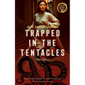 Trapped in the Tentacles: Mei's Story
