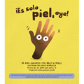 ¡Es Sólo Piel, Oye!
