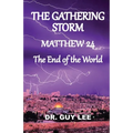 The Gathering Storm: Matthew 24, The End of the World