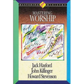 Mastering Ministry: Mastering Worship