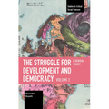 The Struggle for Development and Democracy Volume 2: A General Theory
