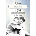 When (fill in the blank) is Sick: a child's guide to learning that someone they love has cancer