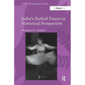 India's Kathak Dance in Historical Perspective