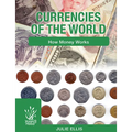 Currencies of the World: How Money Works