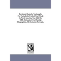 Bernhmte Deutsche Vorksmpfer Fnr Fortschritt, Freiheit Und Friede in Nord-Amerika. Von 1626 Bis 1888. Einhundert Und Fnnfzig Biographien, Mit Sechzehn