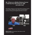 My 10 Years as a Middle-Distance Runner A 1000 Yard Run World Record 1969 and other stuff: My Training, Growing Up on the South Side of Chicago 1947-6