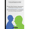 Twenty First Century Assessment and Strategies for Language Teaching: Evaluación formativa y estrategias para la clase de lenguas en el siglo XXI