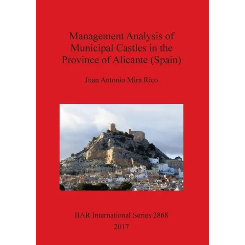 Management Analysis of Municipal Castles in the Province of Alicante (Spain)