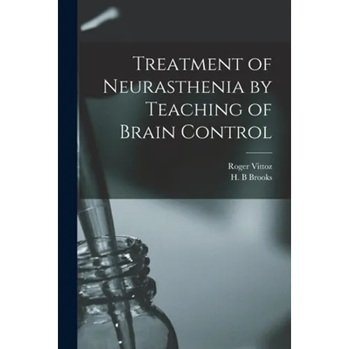 Treatment of Neurasthenia by Teaching of Brain Control
