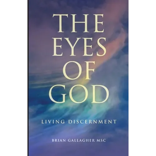 The Eyes of God: Living Discernment