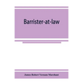 Barrister-at-law: an essay on the legal position of counsel in England