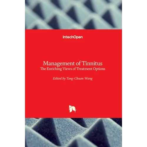 Management of Tinnitus: The Enriching Views of Treatment Options