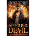 Speak of the Devil: A Demonic Urban Fantasy