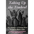 Taking Up the Timbrel: The Challenge of Creating Ritual for Jewish Women Today