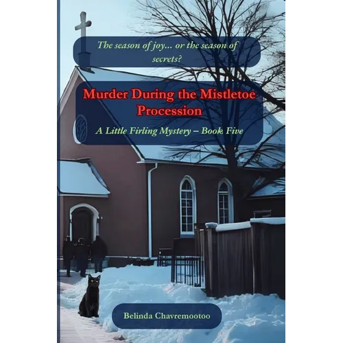 Murder During the Mistletoe Procession: The season of joy... or the season of secrets?
