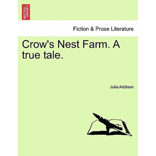 Crow's Nest Farm. a True Tale.