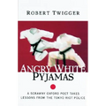 Angry White Pyjamas: A Scrawny Oxford Poet Takes Lessons from the Tokyo Riot Police