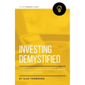 Investing Demystified: A Beginner's Guide to Building Wealth in the Stock Market