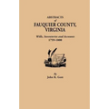 Abstracts of Fauquier County, Virginia. Wills, Inventories and Accounts, 1759-1800