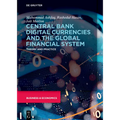Central Bank Digital Currencies and the Global Financial System: Theory and Practice