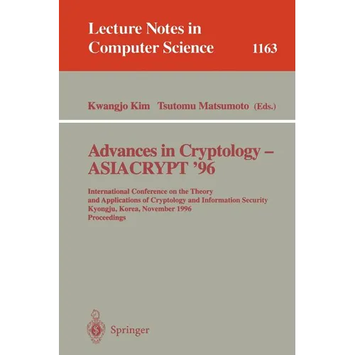 Advances in Cryptology - Asiacrypt '96: International Conference on the Theory and Applications of Crypotology and Information Security, Kyongju, Kore