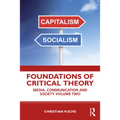 Foundations of Critical Theory: Media, Communication and Society Volume Two