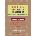 Serbian Vocabulary Practice A1 to the Book 'Idemo dalje 1' - Latin Script: Textbook with Words and Phrases and English Translation, 2. Edition