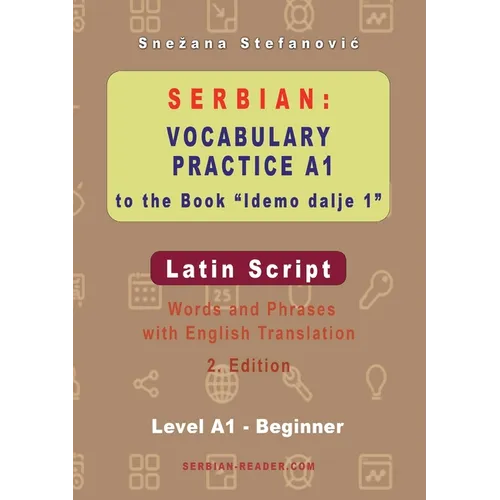 Serbian Vocabulary Practice A1 to the Book 'Idemo dalje 1' - Latin Script: Textbook with Words and Phrases and English Translation, 2. Edition