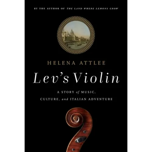 Lev's Violin: A Story of Music, Culture and Italian Adventure