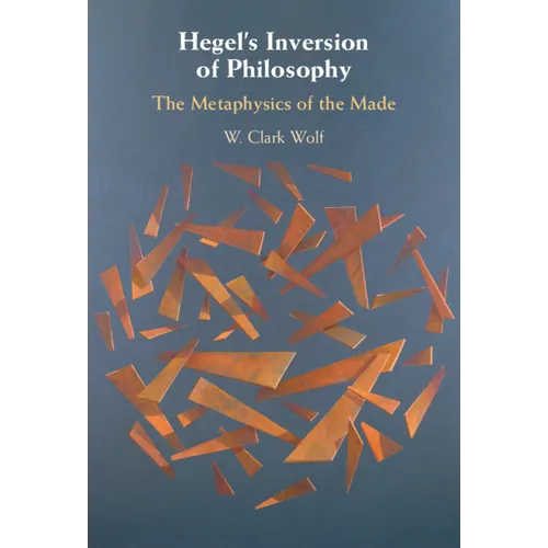 Hegel's Inversion of Philosophy