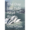 The Day the Tide Kept Rising