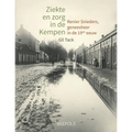 Ziekte En Zorg in de Kempen: Renier Snieders, Geneesheer in de 19de Eeuw