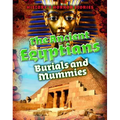 The Ancient Egyptians: Burials and Mummies