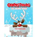Christmas Coloring Book for Toddlers: Fun Children's Christmas Gift for Toddlers & Kids