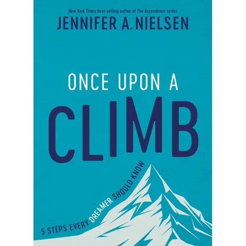 Once Upon a Climb: 5 Steps Every Dreamer Should Know