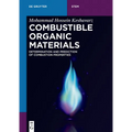 Combustible Organic Materials: Determination and Prediction of Combustion Properties