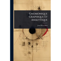 Gnomonique Graphique Et Analytique