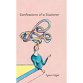 Confessions of a Stutterer