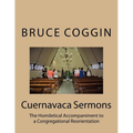 Cuernavaca Sermons: The Homiletical Accompaniment to a Congregational Reorientation