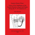 Eastern Desert Ware: Traces of the Inhabitants of the Eastern Deserts in Egypt and Sudan during the 4th- 6th Centuries CE