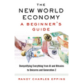 The New World Economy: A Beginner's Guide