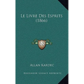 Le Livre Des Esprits (1866)