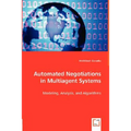 Automated Negotiations in Multiagent Systems