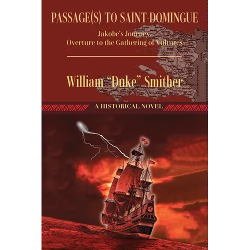 Passage(s) to Saint-Domingue: Jakobe's Journey, Overture to the Gathering of Vultures