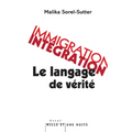 Immigration-intégration: le langage de vérité